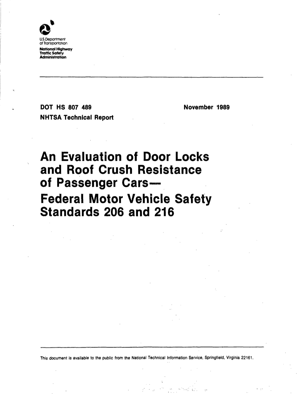 An Evaluation of Door Locks and Roof Crush Resistance of Passenger Cars- Federal Motor Vehicle Safety Standards 206 and 216