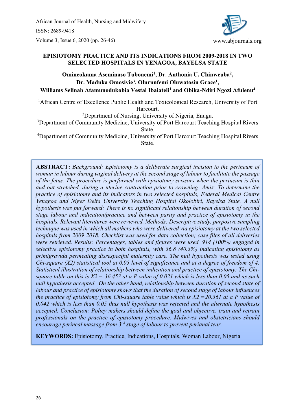 EPISIOTOMY PRACTICE and ITS INDICATIONS from 2009-2018 in TWO SELECTED HOSPITALS in YENAGOA, BAYELSA STATE Omineokuma Aseminaso Tubonemi1, Dr