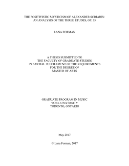The Positivistic Mysticism of Alexander Scriabin: an Analysis of the Three Études, Op. 65 Lana Forman a Thesis Submitted To