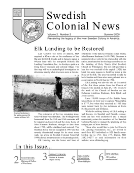 Swedish Colonial News Volume 2, Number 2 Summer 2000 P Reserving the Legacy of the New Sweden Colony in America