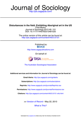 Disturbances in the Field: Exhibiting Aboriginal Art in the US Fred Myers Journal of Sociology 2013 49: 151 DOI: 10.1177/1440783313481520