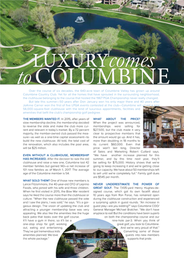 Luxurycomes to COLUMBINE Over the Course of Six Decades, the 643-Acre Town of Columbine Valley Has Grown up Around Columbine Country Club