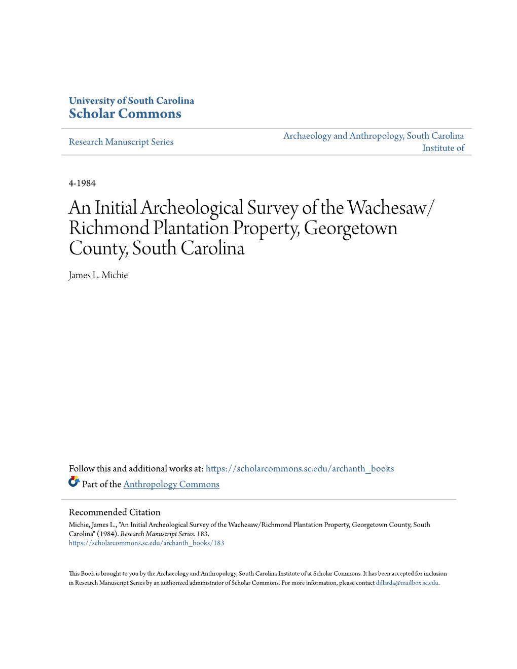 An Initial Archeological Survey of the Wachesaw/Richmond Plantation Property, Georgetown County, South Carolina" (1984)