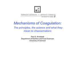 Mechanisms of Coagulation: the Principles, the Science and What They Mean to Cheesemakers