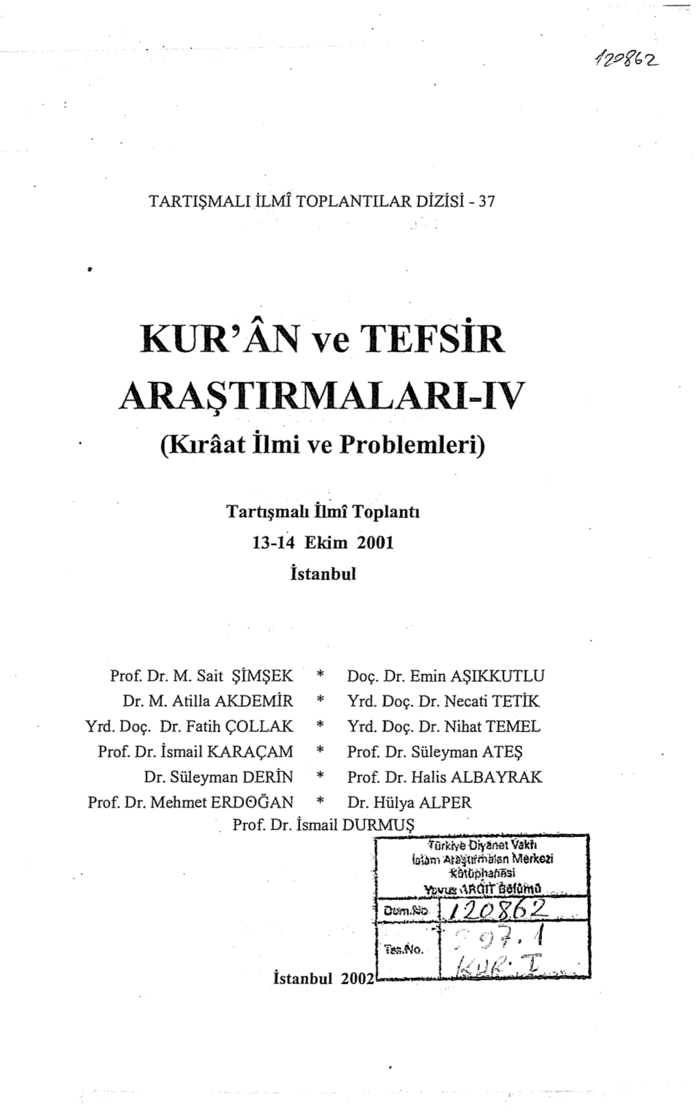 KUR' an Ve TEFSIR ARAŞTIRMALARI-IV (Kıraat Ilmi Ve Problemleri)