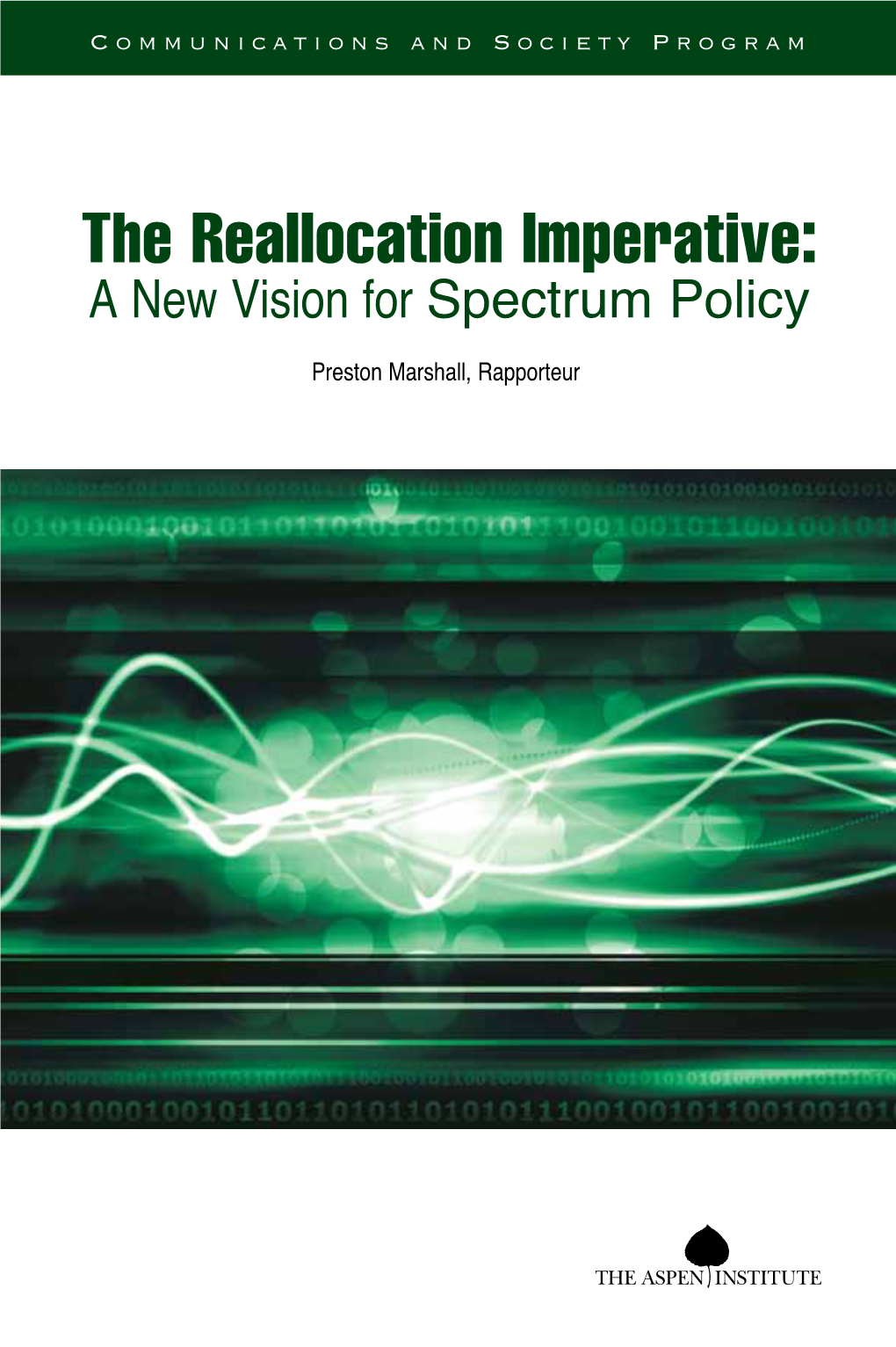 The Reallocation Imperative: a New Vision for Spectrum Policy 12-012 Publications Office P.O