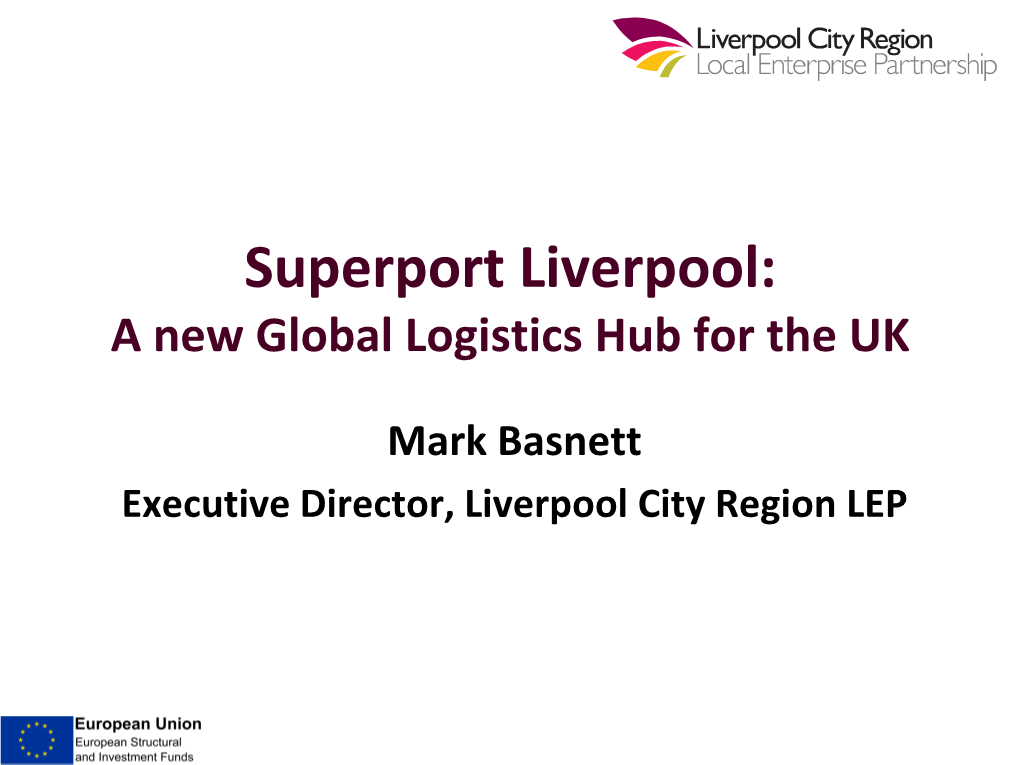 Superport Liverpool: a New Global Logistics Hub for the UK