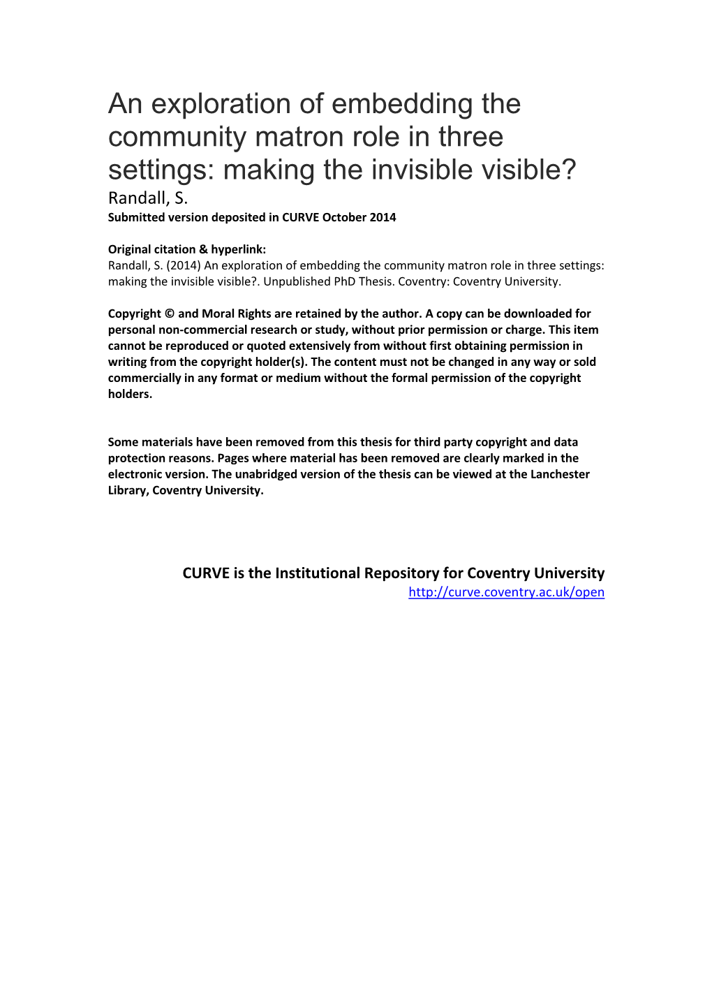 An Exploration of Embedding the Community Matron Role in Three Settings: Making the Invisible Visible? Randall, S