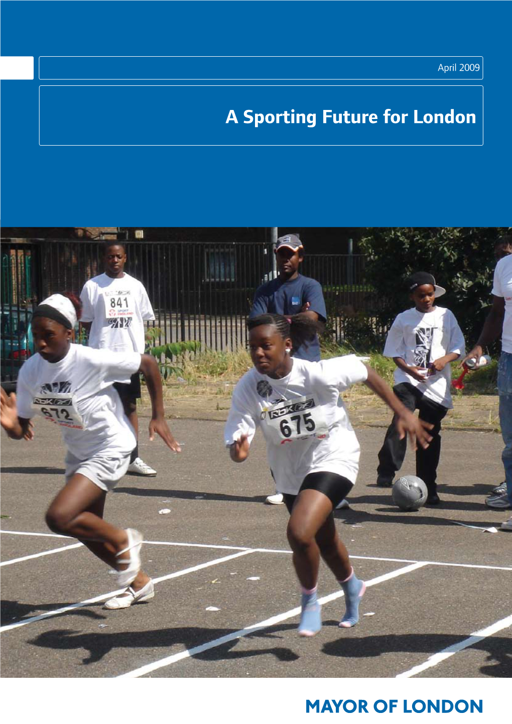 A Sporting Future for London April 2009