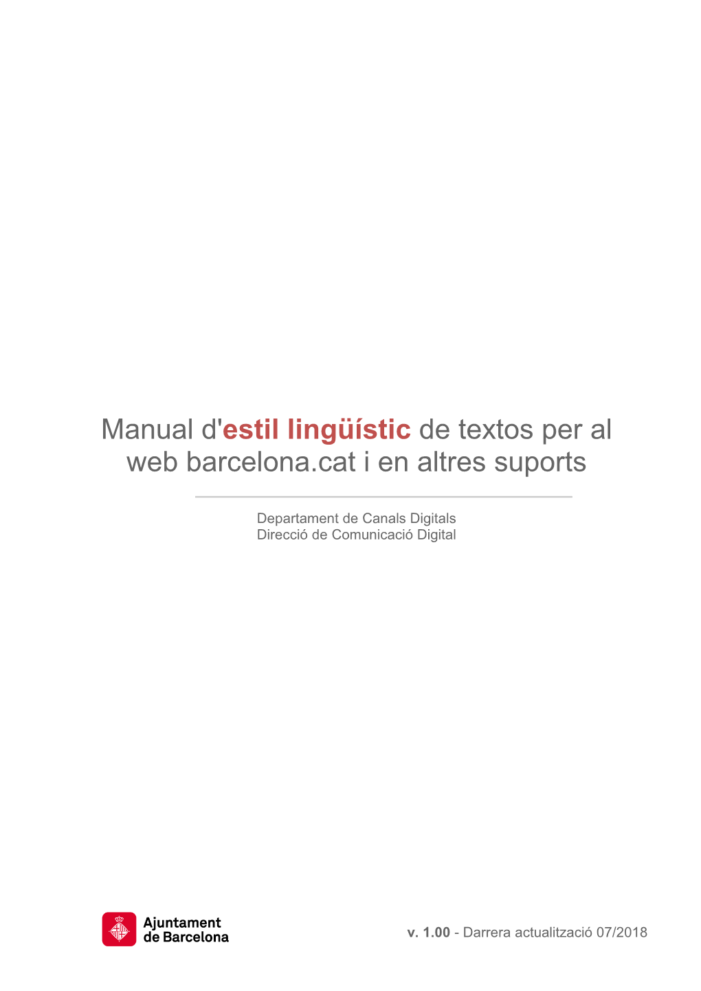 Manual D'estil Lingüístic De Textos Per Al Web Barcelona.Cat I En Altres Suports