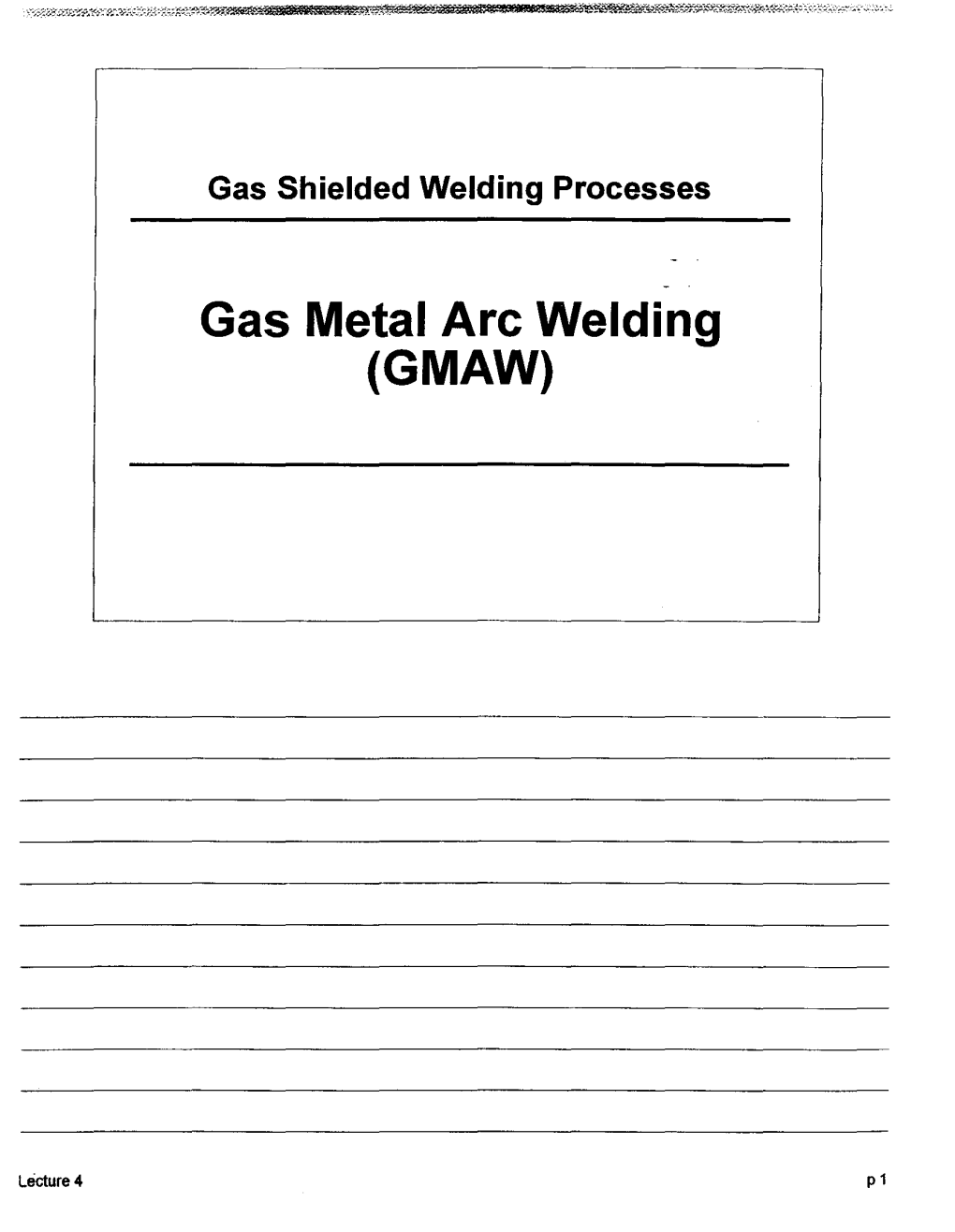 Gas Metal Arc Welding (GMAW)