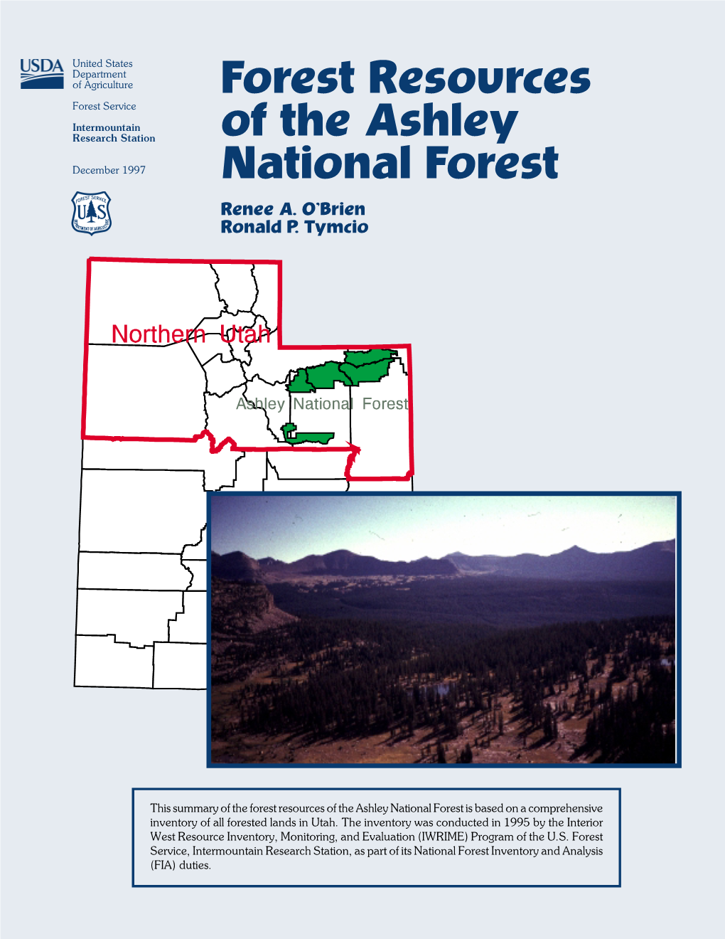 Forest Resources of the Ashley National Forest Is Based on a Comprehensive Inventory of All Forested Lands in Utah