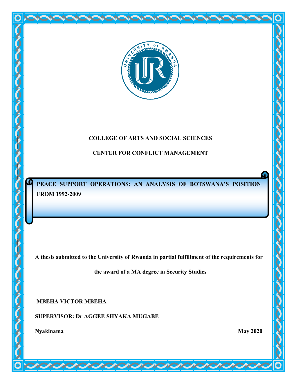 Peace Support Operations: an Analysis of Botswana's Position from 1992-2009 College of Arts and Social Sciences Center For