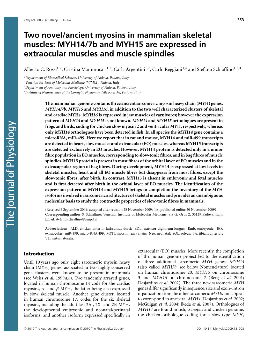 Two Novel/Ancient Myosins in Mammalian Skeletal Muscles: MYH14/7B and MYH15 Are Expressed in Extraocular Muscles and Muscle Spindles