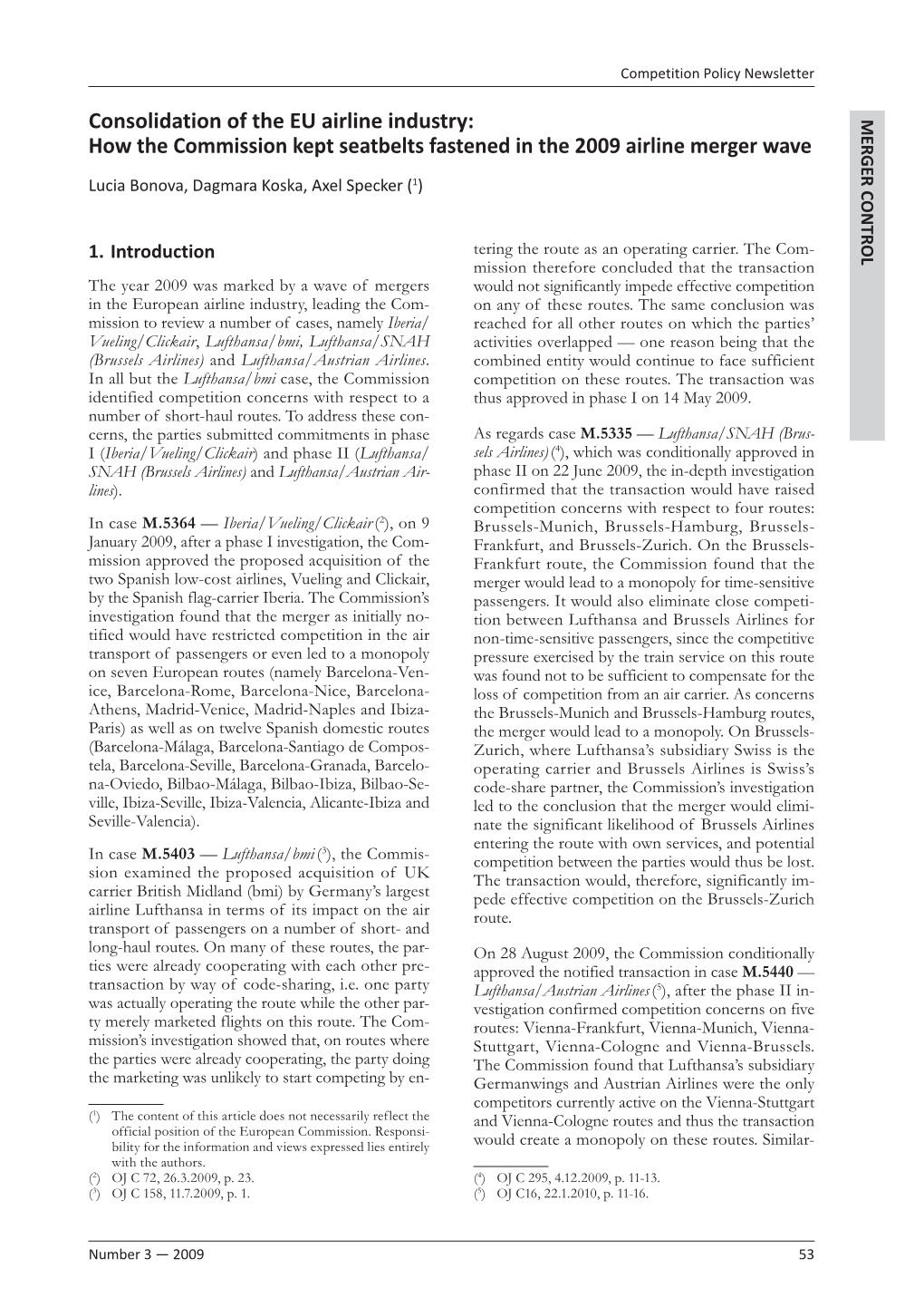 Consolidation of the EU Airline Industry: MERGER CONTROL How the Commission Kept Seatbelts Fastened in the 2009 Airline Merger Wave