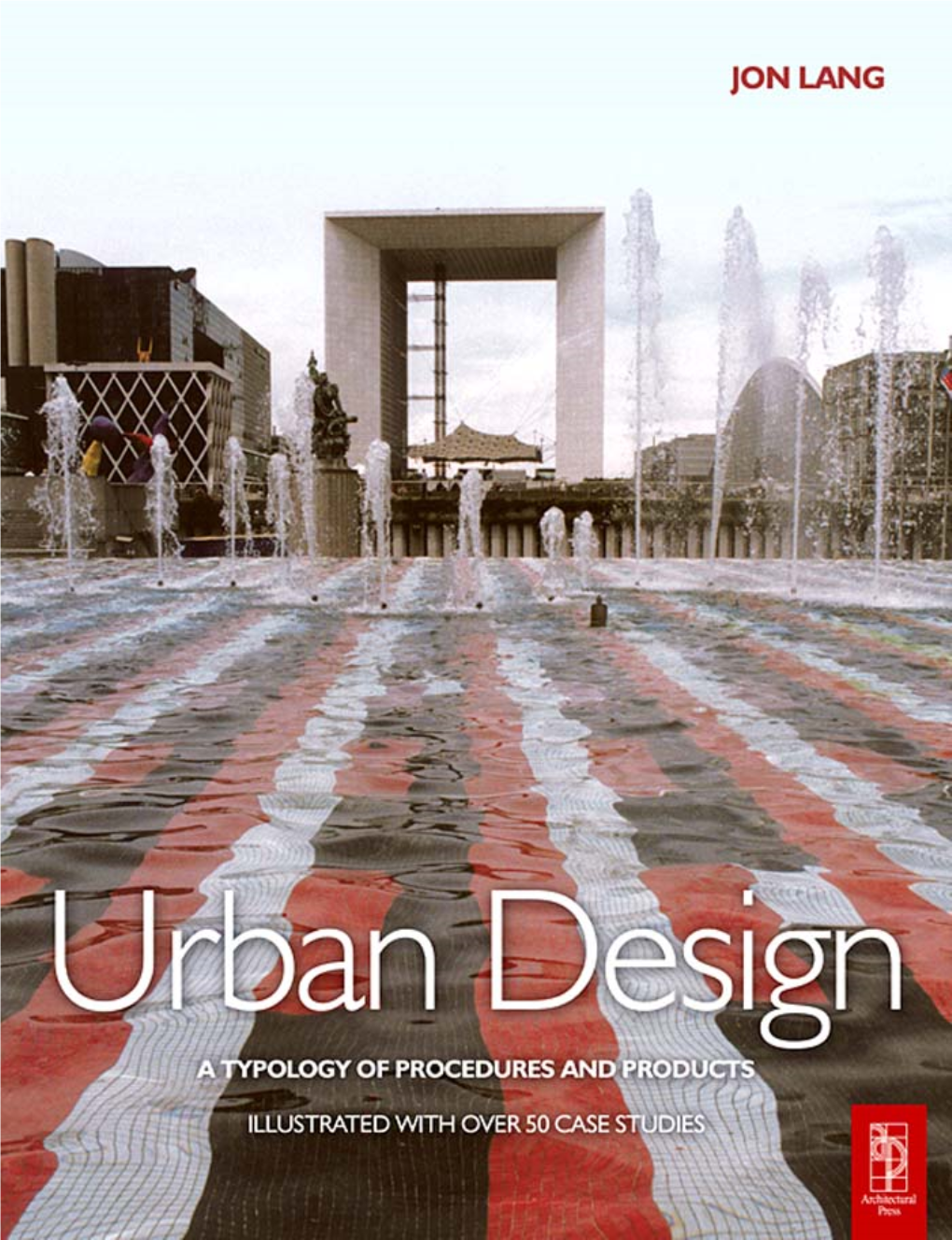 Urban Design: a Typology of Procedures and Products