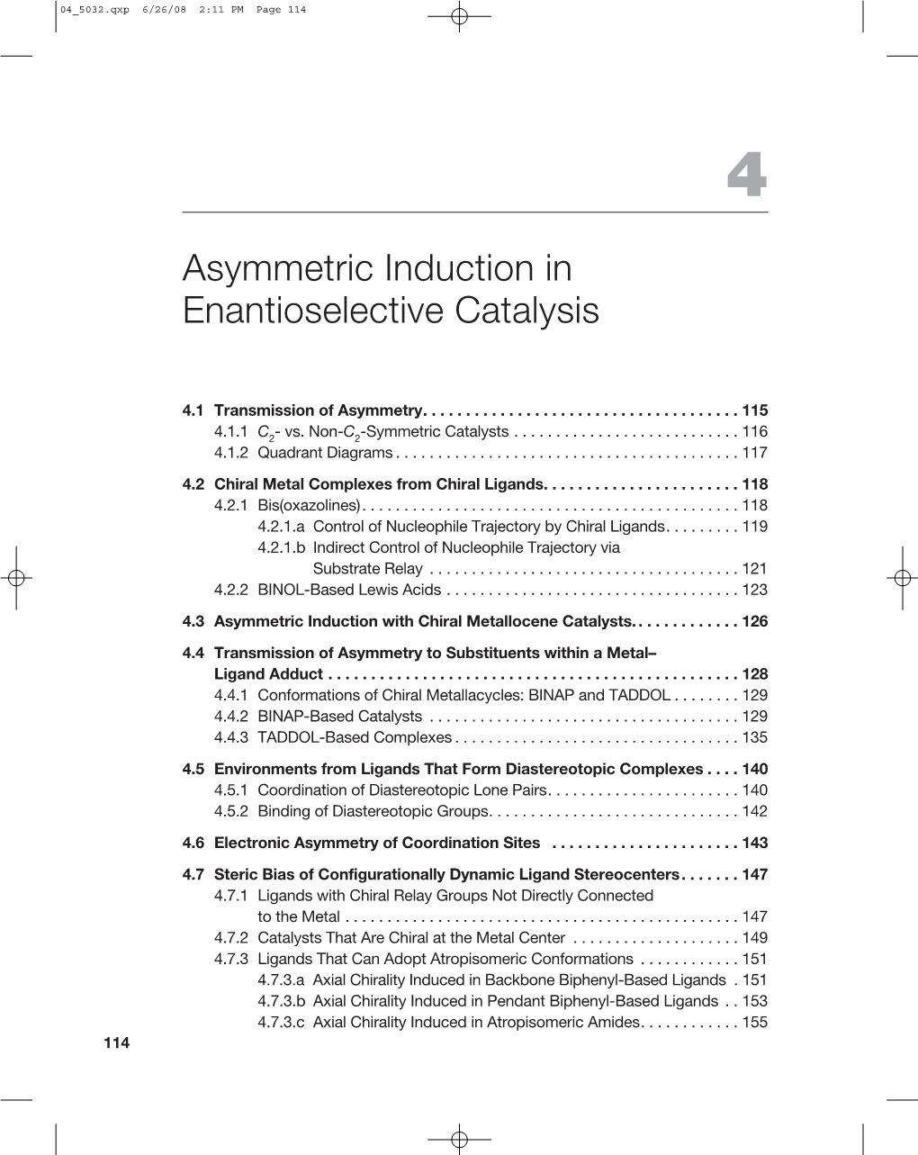 Asymmetric Induction in Enantioselective Catalysis