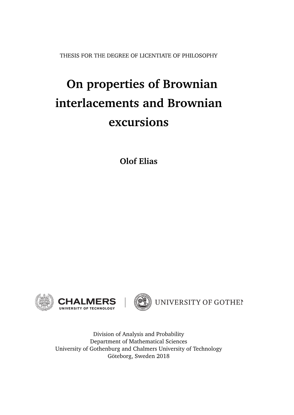 On Properties of Brownian Interlacements and Brownian Excursions
