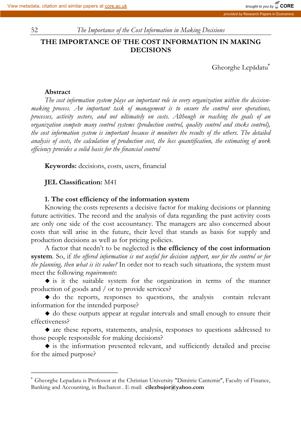 The Importance of the Cost Information in Making Decisions 52 the IMPORTANCE of the COST INFORMATION in MAKING DECISIONS Gheorgh