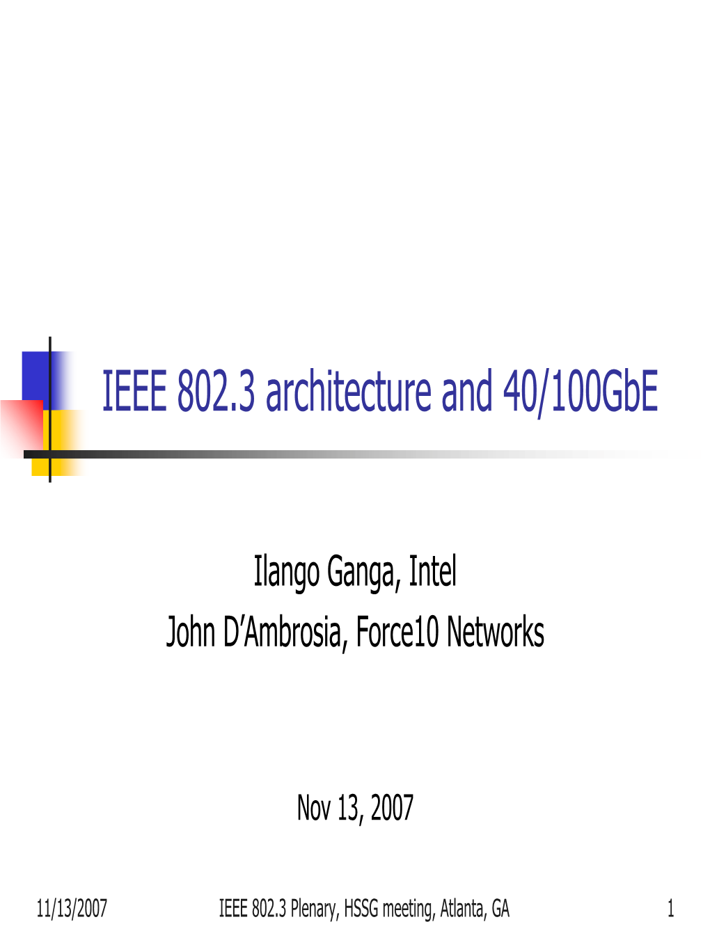 IEEE 802.3 Architecture and 40/100Gbe