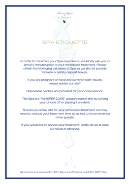In Order to Maximize Your Spa Experience, We Kindly Ask You to Arrive 5 Minutes Prior to Your Scheduled Treatment