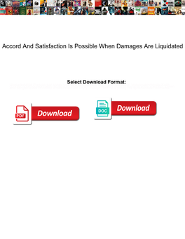 Accord and Satisfaction Is Possible When Damages Are Liquidated