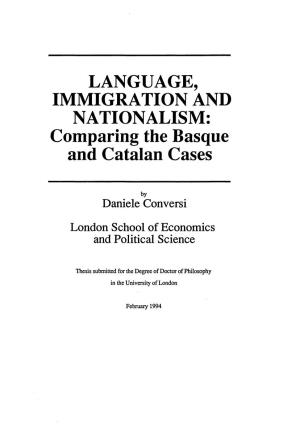 LANGUAGE, IMMIGRATION and NATIONALISM: Comparing the Basque and Catalan Cases