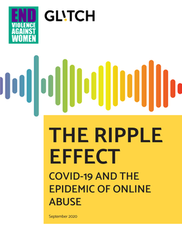 The Ripple Effect Covid-19 and the Epidemic of Online Abuse