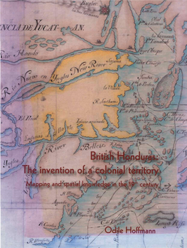 British Honduras: the Invention O] a Colonial Territory