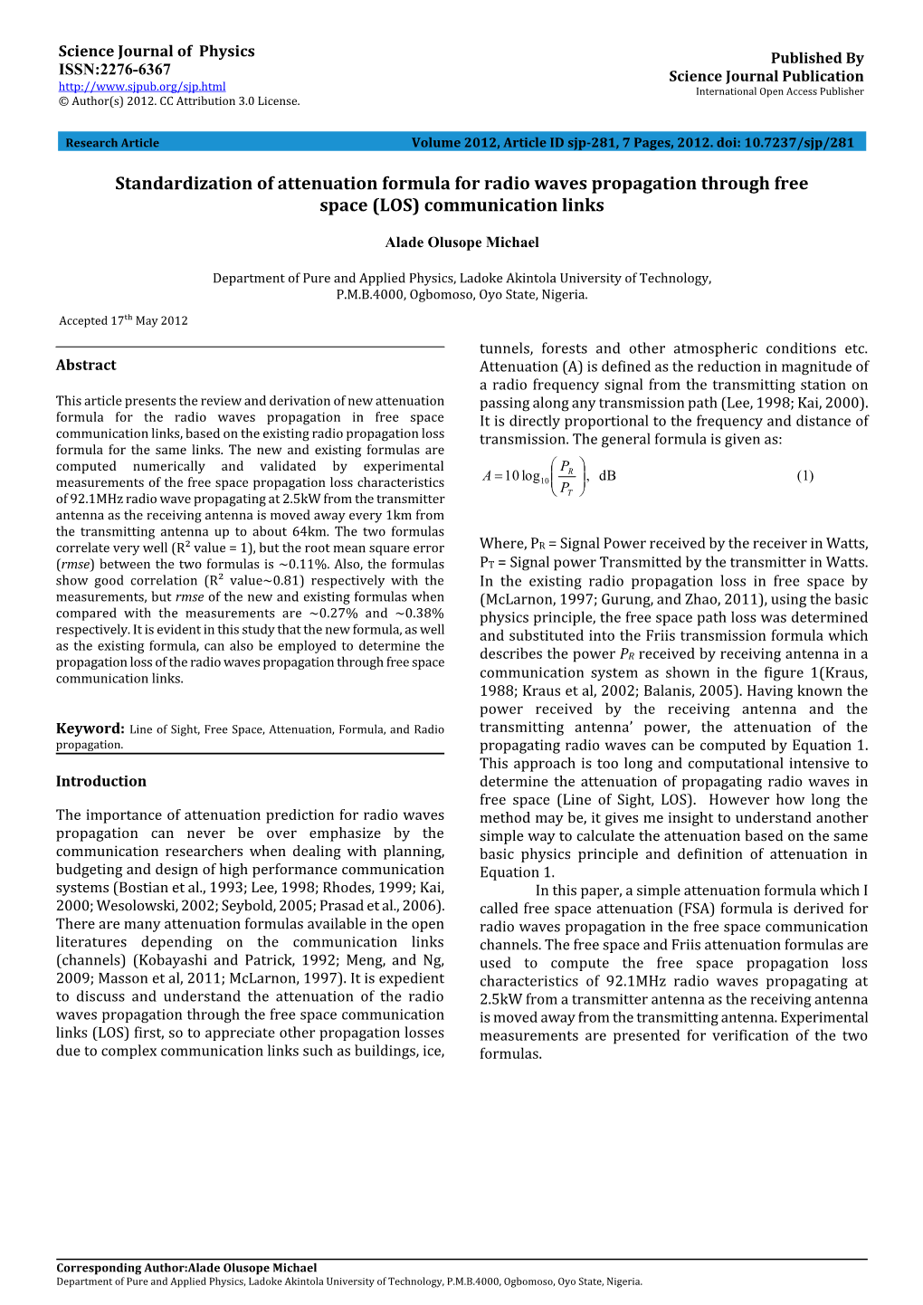 Standardization of Attenuation Formula for Radio Waves Propagation Through Free Space (LOS) Communication Links