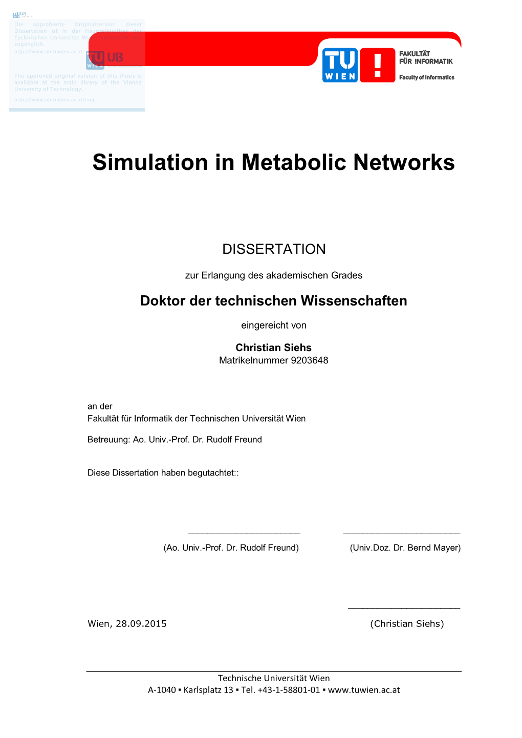 Simulation in Metabolic Networks
