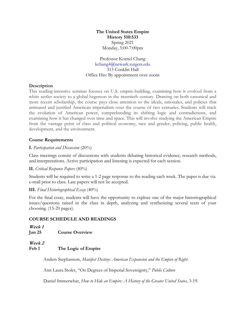 The United States Empire History 510:533 Spring 2021 Monday, 5:00-7:00Pm Professor Kornel Chang Kchang4@Newark.Rutgers.Edu 313 C