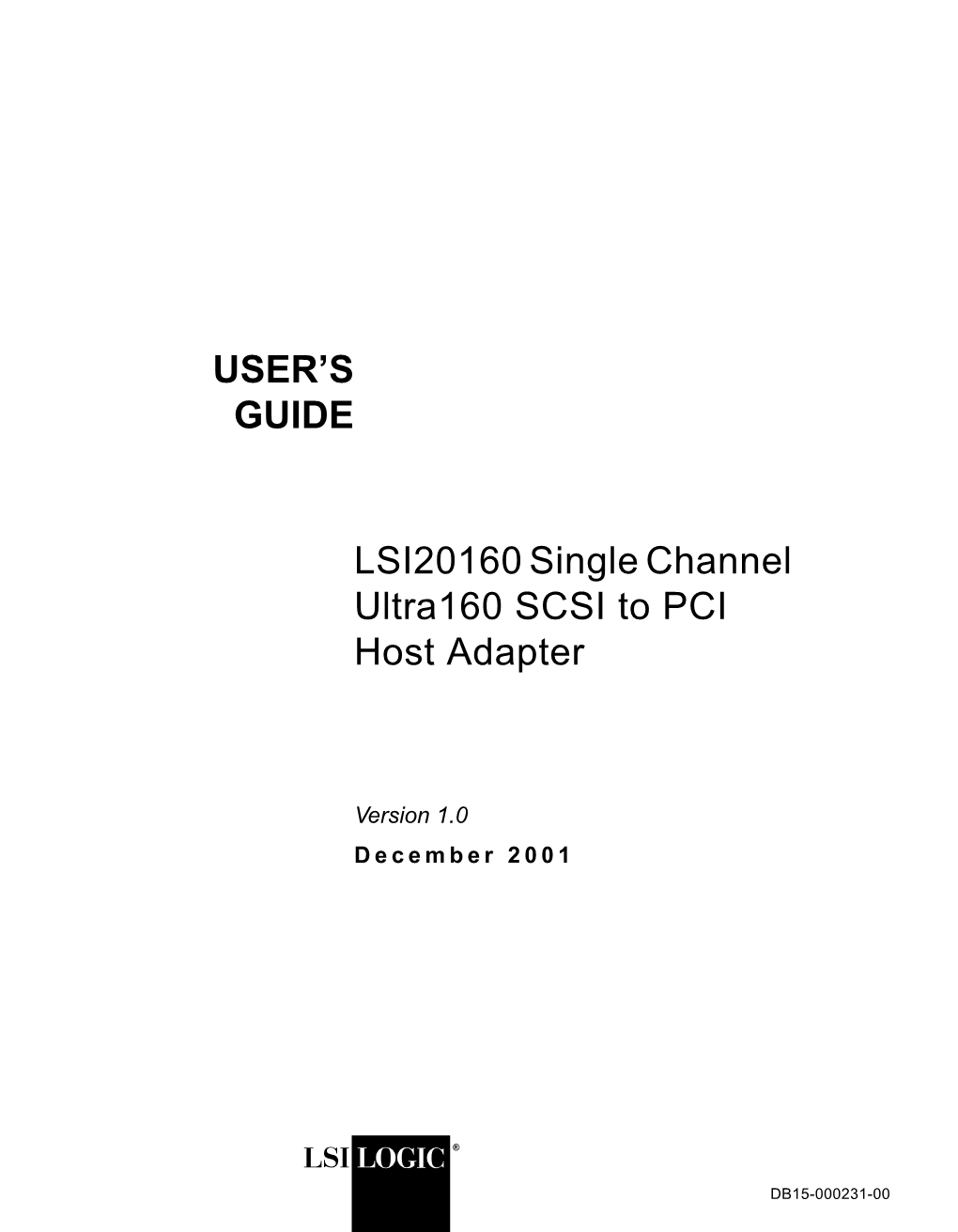 LSI20160 Single Channel Ultra160 SCSI to PCI Host Adapter USER's