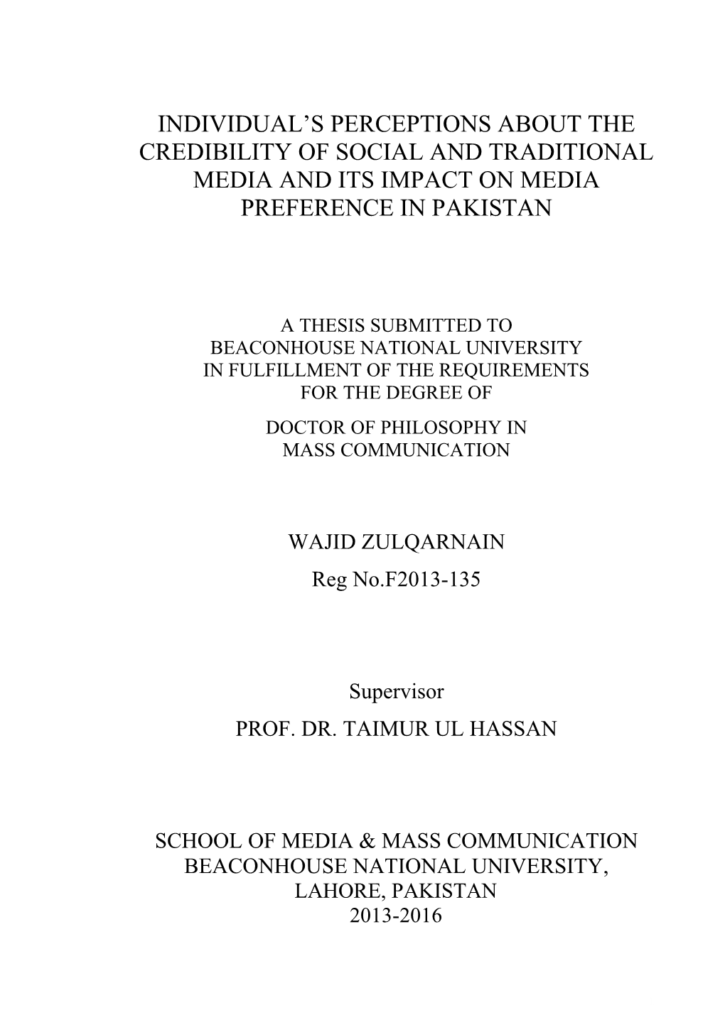 Individual's Perceptions with Reference to the Media Credibility and Media Preferences Are Becoming More Complex