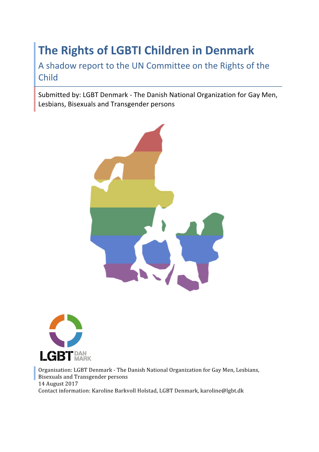 The Rights of LGBTI Children in Denmark a Shadow Report to the UN Committee on the Rights of the Child