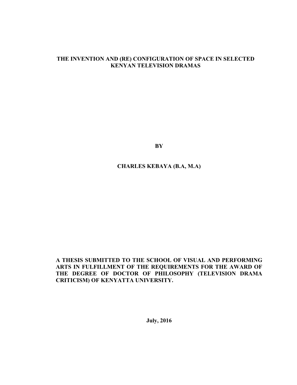 The Invention and (Re) Configuration of Space in Selected Kenyan Television Dramas by Charles Kebaya