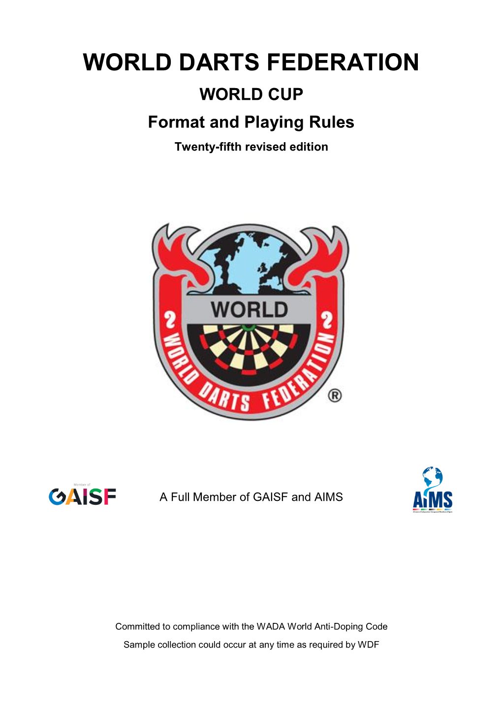 WDF World Cup Rules at Any Time to Meet Any Purposes Deemed to Be Necessary by the WDF Executive