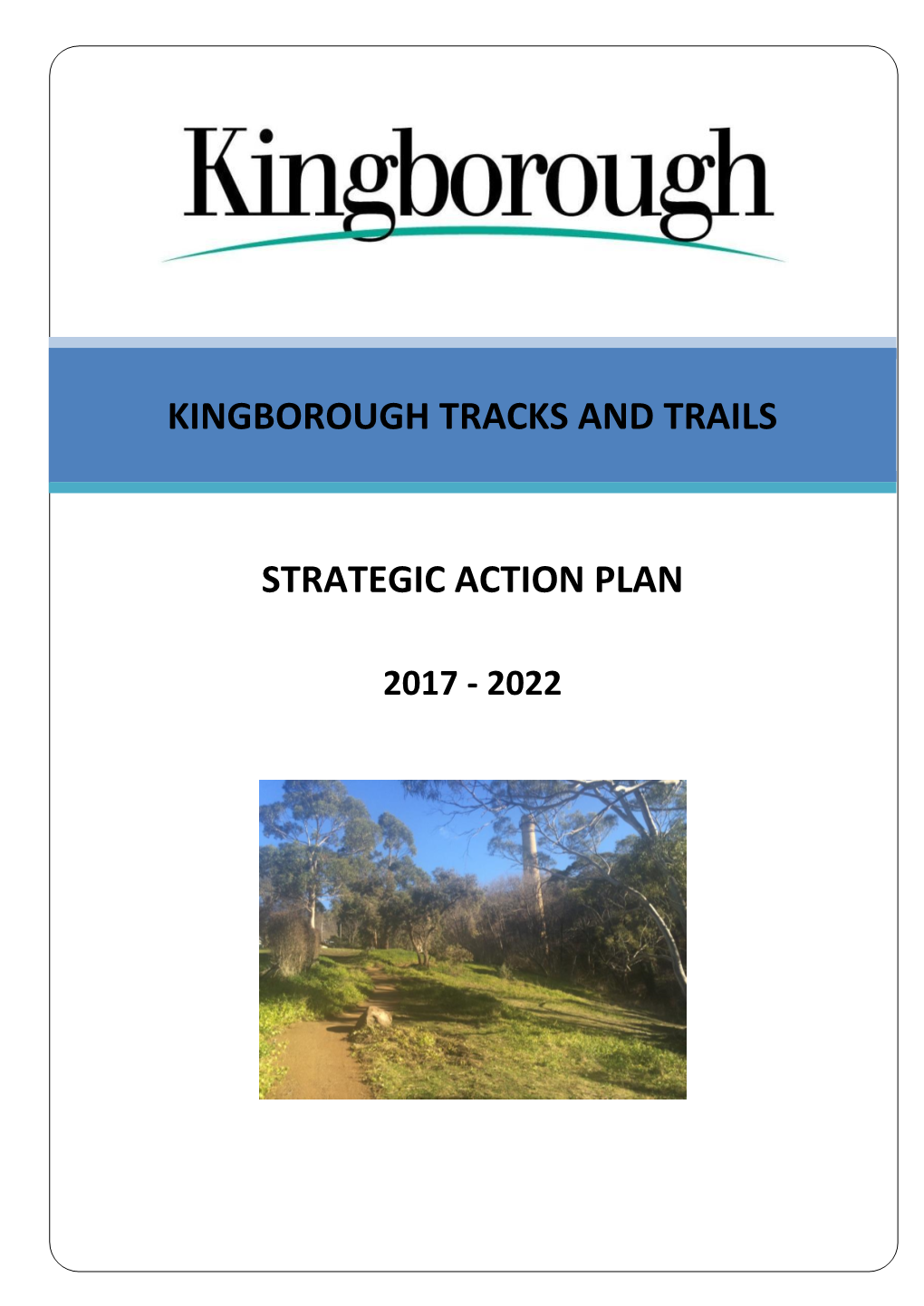 Kingborough Tracks & Trails Strategic Action Plan, 2017 – 2022