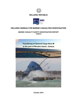 HELLENIC REPUBLIC HELLENIC BUREAU for MARINE CASUALTIES INVESTIGATION Foundering of General Cargo Nour M in the Port of Rhodes