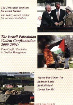 The Israeli-Palestinian Violent C O N F R O N T a T I O N 2000-2004
