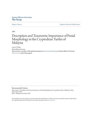 Description and Taxonomic Importance of Penial Morphology in the Cryptodiran Turtles of Malaysia Lynn D