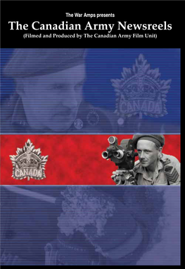 The Canadian Army Newsreels (Filmed and Produced by the Canadian Army Film Unit)