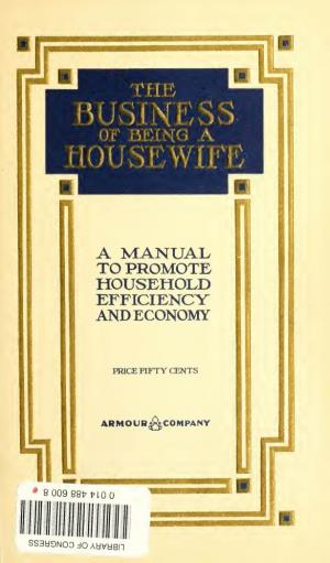 The Business of Being a Housewife; a Manual to Promote Household