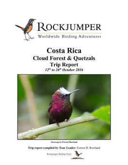Costa Rica Cloud Forest & Quetzals Trip Report 12Th to 26Th October 2016