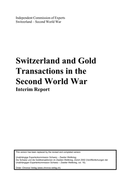 Switzerland and Gold Transactions in the Second World War Interim Report