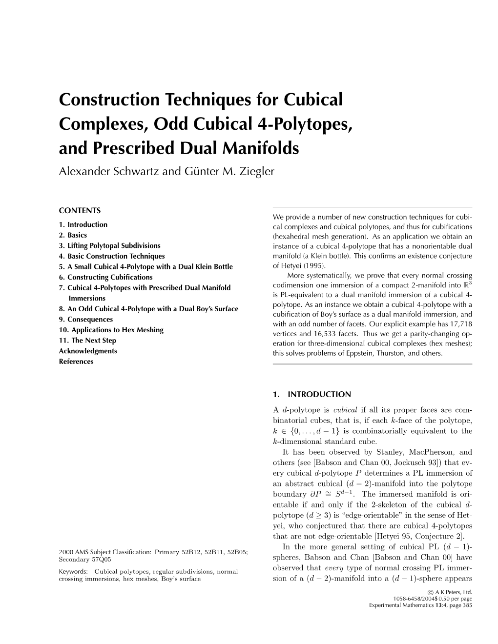 Construction Techniques for Cubical Complexes, Odd Cubical 4-Polytopes, and Prescribed Dual Manifolds Alexander Schwartz and Günter M