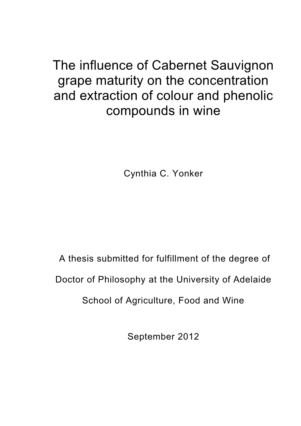 The Influence of Cabernet Sauvignon Grape Maturity on the Concentration and Extraction of Colour and Phenolic Compounds in Wine
