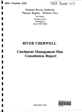 River Cherwell Catchment Management Plan Consultation Report Is the National Rivers Authority’S Initial Analysis of the Issues Facing the Catchment