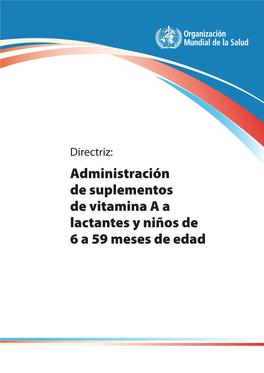 Administración De Suplementos De Vitamina a a Lactantes Y Niños De 6 a 59 Meses De Edad