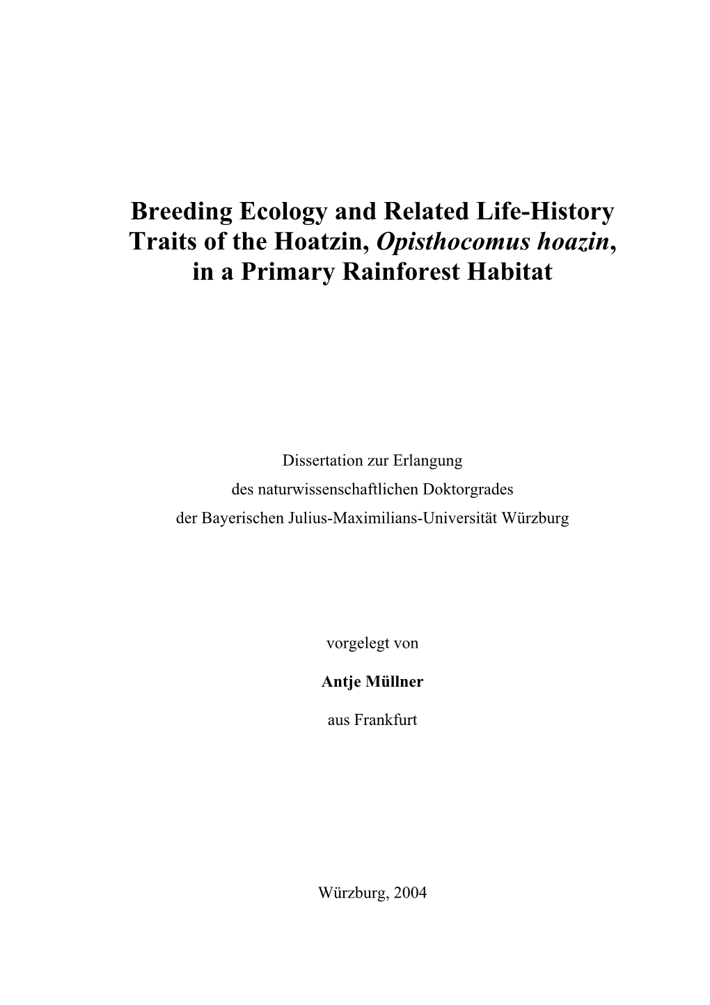 Breeding Ecology and Related Life-History Traits of the Hoatzin, Opisthocomus Hoazin, in a Primary Rainforest Habitat